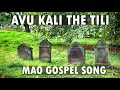 Avu Kali Thetili Mao Gospel Song Mao Song Bank
