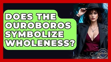 Does The Ouroboros Symbolize Wholeness? - Inside the Supernatural