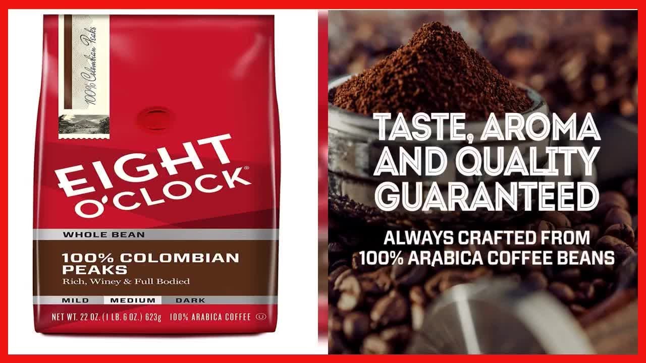 Discover the Rich, Smooth Flavor of 100% Colombian Eight O'Clock Coffee