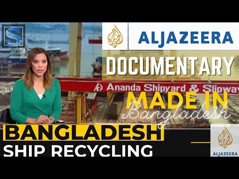 Aljazeera telecast Bangladesh Ship recycling Documentary 2023 | #megafactories #shiprecycling #sdas