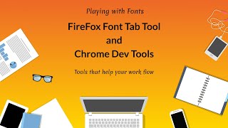 FireFox Font Tab Tool and Chrome Dev Tools