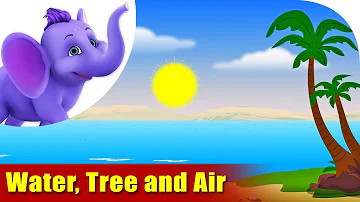 Environmental Songs for Kids - Water, Tree and Air