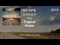 DJ GFG - Coming to You (Original Mix)