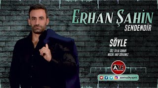 Erhan Şahin - Söyle Resimi