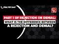 Part 1 - What is the Difference Between a Rejection and Denial from USCIS?