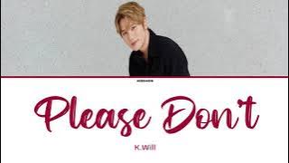 K.Will (케이윌) – 이러지마 제발 (Please Don’t) [Han|Rom|Eng] Color Coded Lyrics
