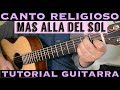 Mas Alla Del Sol - Tutorial de Guitarra ( Canto Religioso Alabanza Misa ) Para Principiantes