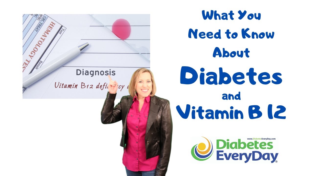 What You Need to Know About Diabetes and Vitamin B12 YouTube
