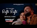 Rafta rafta  official music  raj ranjodh  atif aslam ft sajal ali  tarish music