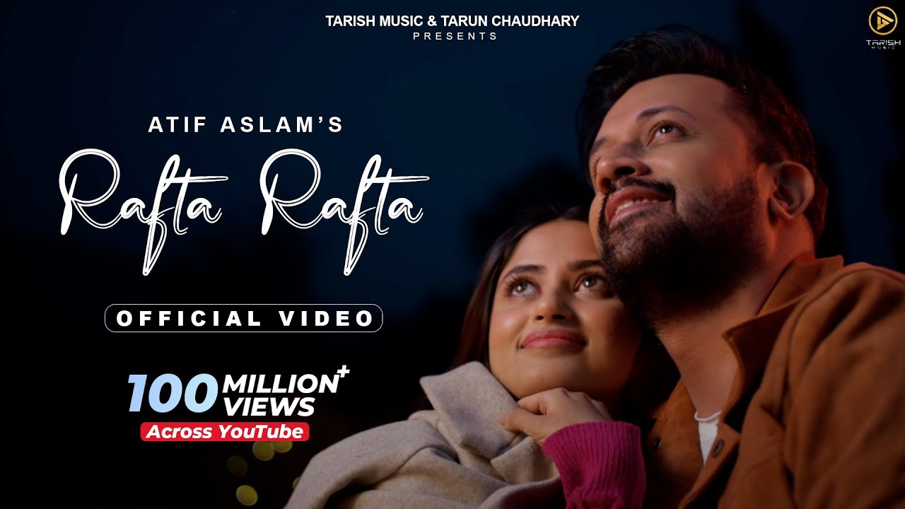 Rafta Rafta   Official Music Video  Raj Ranjodh  Atif Aslam Ft Sajal Ali  Tarish Music