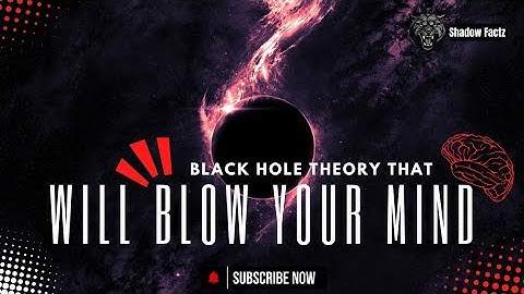 Black Holes Explained: The Most Mysterious Objects in the Universe.