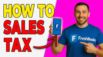 How To Add Sales Tax To Invoices In FreshBooks (2025 Guide)