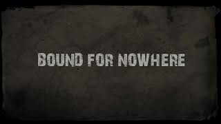 Video thumbnail of "Bound For Nowhere {Lyric Video} | WHEN RIVERS MEET"