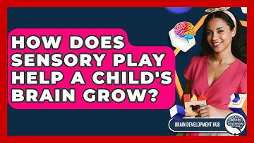 How Does Sensory Play Help A Child
