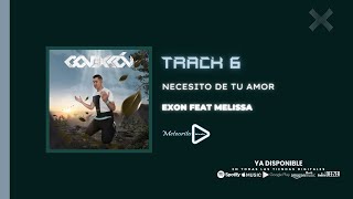 Exon Feat Melissa - Necesito De Tu Amor (Audio)