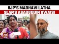 War Of Words: BJP&#39;s Hyderabad Candidate Madhavi Latha Slams AIMIM Chief Asaduddin Owaisi | Breaking