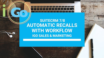 Automate Recalls in SuiteCRM: Step-by-Step Guide with Worklfow