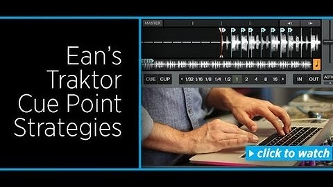 Traktor Cue Point Strategies: Reference and Performance