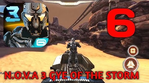 N.O.V.A 3 Freedom Edition GYE OF THE STORM Walkthrough Android gameplay part 6 #gameloft @CrazyXYZ
