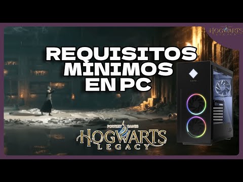 Hogwarts Legacy: cuáles son los requisitos mínimos para jugarlo en