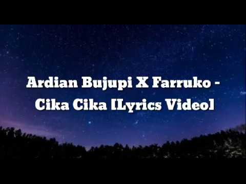 Ardian bujupi X Farruko - Cika Cika [Lyrics Video]