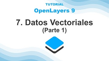 OpenLayers 9 - 07 Datos Vectoriales