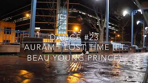 Auram - Lost Time (ft. Beau Young Prince) Dance#23