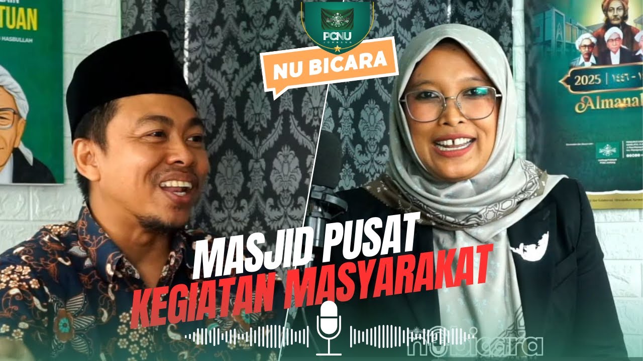 NU Bicara : Masjid Sebagai Pusat Syiar dan Kegiatan Sosial Keagamaan