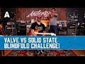 Valve Vs Solid State - Can a Blindfolded Chappers Tell Which Amp is Which?