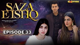 Saza e Ishq - Episode 33 | Anmol Baloch - Azfar Rehman - Humayoun Ashraf | Pakistani drama