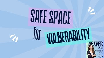 Day 28 - Creating Safe Space for Vulnerability