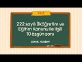 222 sayılı İlköğretim ve Eğitim Kanunu ile ilgili 10 Özgün Soru (Güncel Akademi)