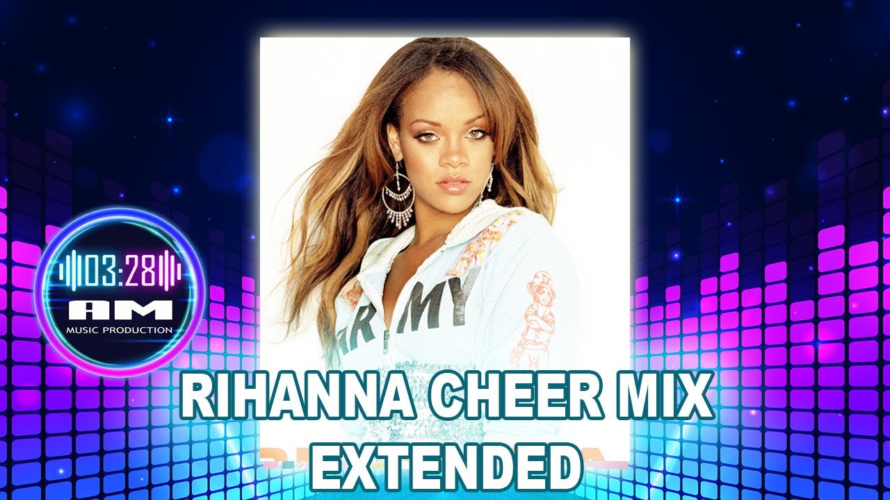 Rihanna Cheer Mix | Extended Version