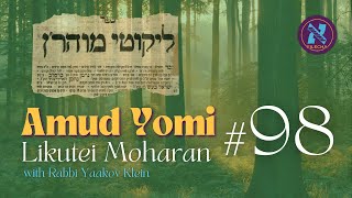 Likutei Moharan Amud Yomi #98 - Torah Chof Beis (3)
