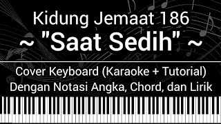 KJ 186 - Saat Sedih (Not Angka, Chord, Lirik) Cover Keyboard (Karaoke   Tutorial) Kidung Jemaat 186