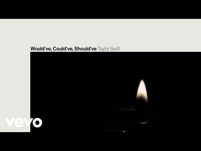 Taylor Swift - Would'Ve, Could'Ve, Should'Ve (Official Lyric Video)