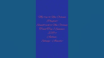 Thumbnail of Summer Travel trip: New Orleans Summer Songs Playlist!