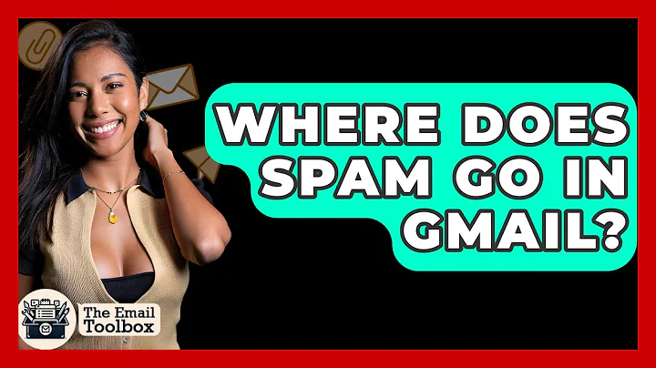 Where Does Spam Go In Gmail? - TheEmailToolbox.com