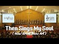 Gloria dei cantores  then sings my soul how great thou art  stuart k hine  mary mcdonald