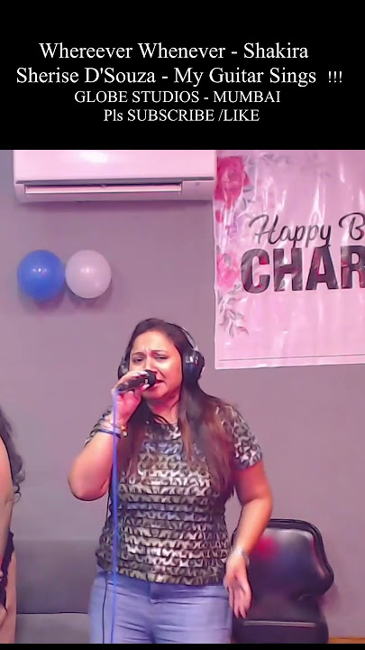 Whereever whenever  -  Shakira -  sung by SHERISE D'SOUZA