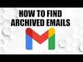 How To Find Archived Emails In Gmail App On Android & iPhone