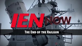 IEN NOW: The End of the Railgun