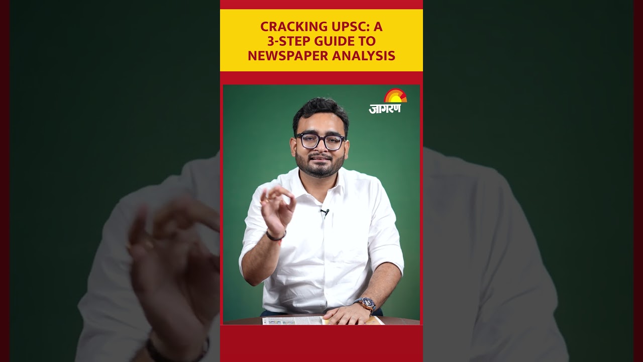 3-Step Newspaper Analysis for UPSC Success: Follow these Tips from UPSC Expert Aman Sharma