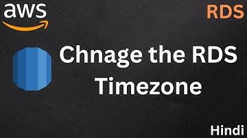 Change the RDS timezone in AWS | Hindi UTC to the Asia/Calcutta