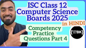 ISC Class 12 Computer Science Boards 2025 | Competency Questions Practice | Part 4 | in Hindi
