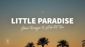 Steve Kroeger & Life Of Kai - Little Paradise (Lyrics)