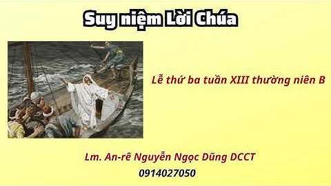 Suy niệm Lời Chúa thứ ba tuần XIII thường niên B 02/07/2024