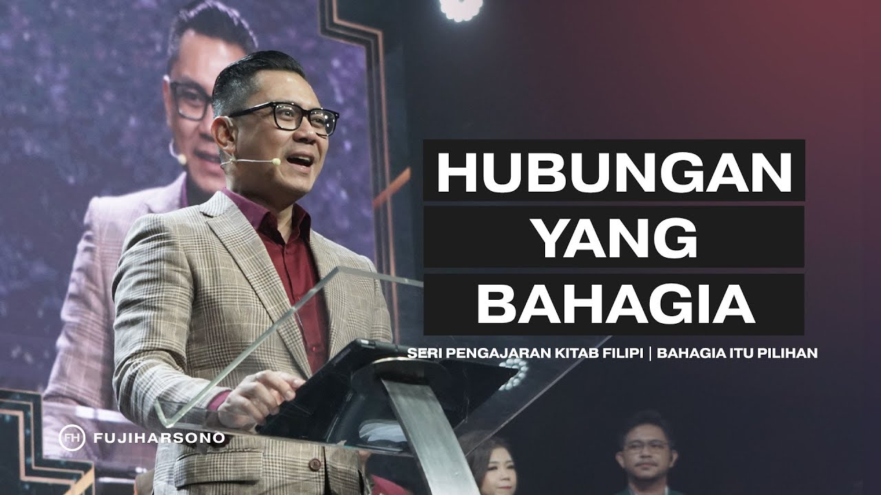 HUBUNGAN YANG BAHAGIA - Fuji Harsono - Official Khotbah