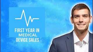What to Expect with First Year in Medical Device Sales