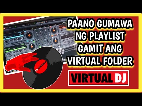 Paano Gumawa Ng Playlist Sa Virtual Dj. Tutorial Video